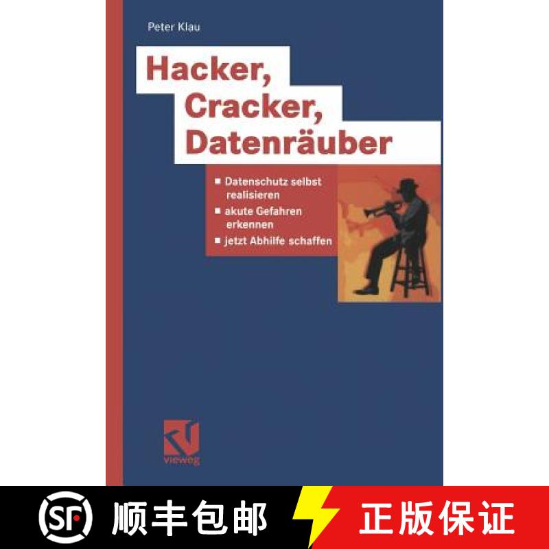 【3-4周达】Hacker, Cracker, Datenräuber: Datenschutz Selbst Realisieren, Akute Gefahren Erkennen, Je... [9783528058050]