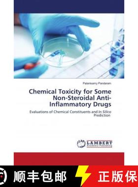 预订 Chemical Toxicity for Some Non-Steroidal Anti-Inflammatory Drugs [9786202921534]