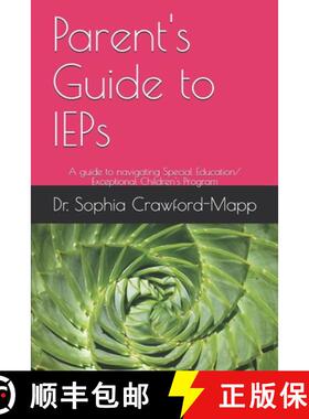 【3-4周达】Parent's Guide to IEPs: A guide to navigating Special Education/ Exceptional Children's Pr... [9781734967937]