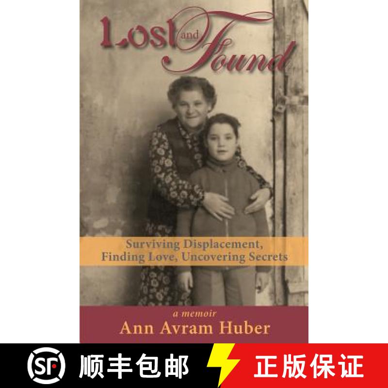 预订 Lost and Found: Surviving Displacement, Finding Love, Uncovering Secrets [9780988354463]