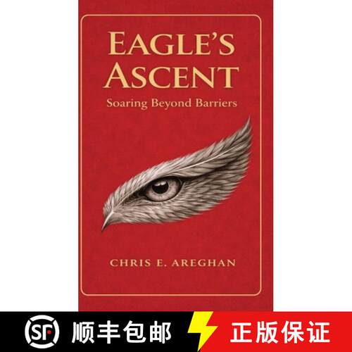 【3-4周达】精装 Eagle's Ascent: Soaring Beyond Barriers [9781067501914]