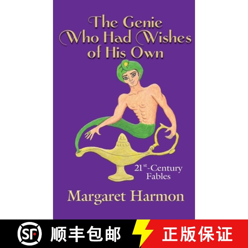 【2-3周达】The Genie Who Had Wishes of His Own: 21st-Century Fables [9780982114582]