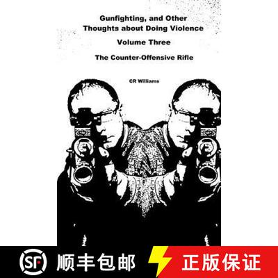 【3-4周达】Gunfighting, and Other Thoughts about Doing Violence: The Counter-Offensive Rifle [9780692367957]