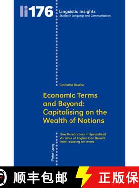 【3-4周达】Economic Terms and Beyond: Capitalising on the Wealth of Notions: How Researchers in Speci... [9783034314350]