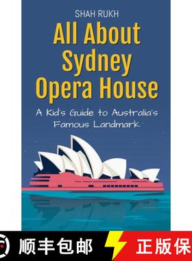 【3-4周达】All About Sydney Opera House: A Kid's Guide to Australia's Famous Landmark [9798227388056]