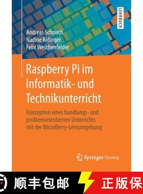 【3-4周达】Raspberry Pi im Informatik- und Technikunterricht : Konzeption eines handlungs- und proble... [9783658287924]