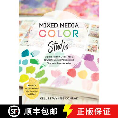 【3-4周达】Mixed Media Color Studio: Explore Modern Color Theory to Create Unique Palettes and Find Y... [9781631599965]
