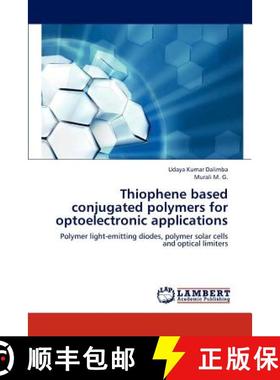 预订 Thiophene Based Conjugated Polymers for Optoelectronic Applications [9783847317401]