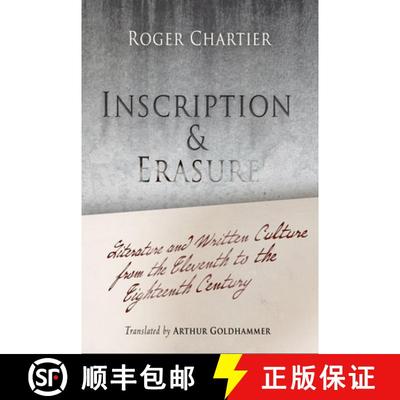 【3-4周达】Inscription and Erasure: Literature and Written Culture from the Eleventh to the Eighteent... [9780812220469]