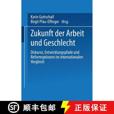 【3-4周达】Zukunft der Arbeit und Geschlecht: Diskurse, Entwicklungspfade und Reformoptionen im inter... [9783810031822]