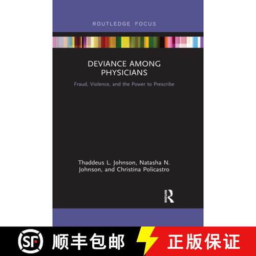 【3-4周达】Deviance Among Physicians: Fraud, Violence, and the Power to Prescribe [9780367530297]