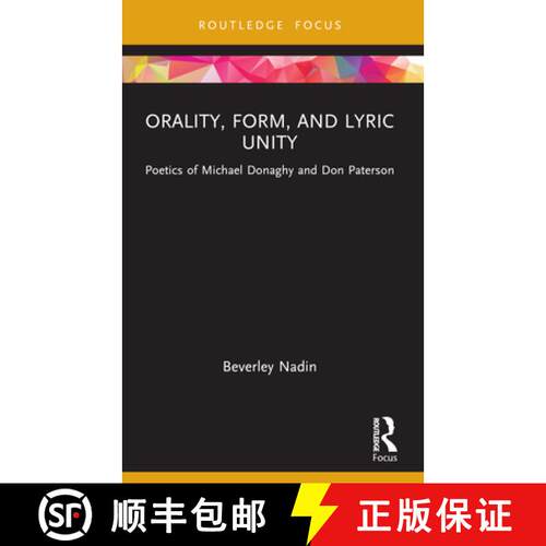 【3-4周达】Orality, Form, and Lyric Unity: Poetics of Michael Donaghy and Don Paterson [9781032233024]