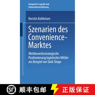 【3-4周达】Szenarien des Convenience-Marktes : Wettbewerbsstrategische Positionierung logistischer Mi... [9783824473861]