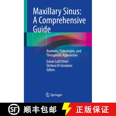 【3-4周达】Maxillary Sinus: A Comprehensive Guide: Anatomy, Pathologies, and Therapeutic Approaches [9783031834677]