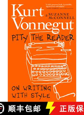 【3-4周达】Pity the Reader: On Writing With Style [9781609809621]