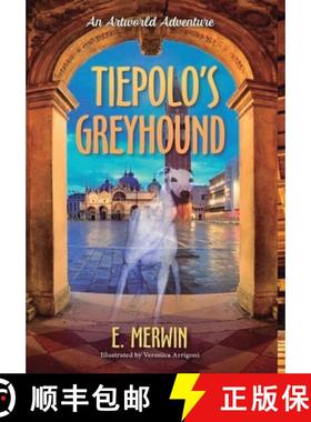 【3-4周达】Tiepolo's Greyhound, an Artworld Adventure [9798988586548]