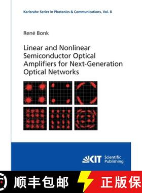 【3-4周达】Linear and Nonlinear Semiconductor Optical Amplifiers for Next-Generation Optical Networks [9783866449565]