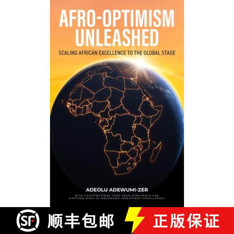 【3-4周达】Afro-Optimism Unleashed: Scaling African Excellence to the Global Stage [9781781339039]