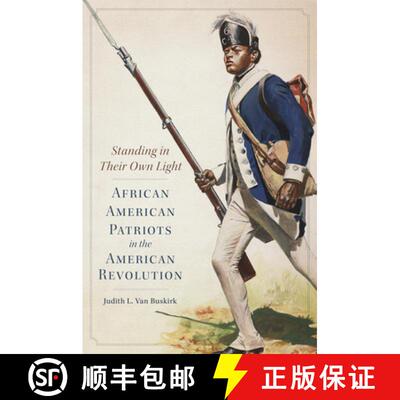 预订 Standing in Their Own Light, Volume 59: African American Patriots in the American Revolution [9780806161877]