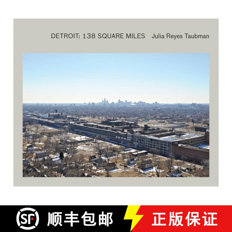 【3-4周达】Julia Reyes Taubman: Detroit : 138 Square Miles [9780982389607]