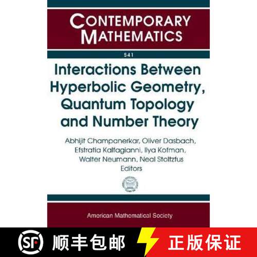 【3-4周达】Interactions Between Hyperbolic Geometry, Quantum Topology and Number Theory: Workshop Jun... [9780821849606]