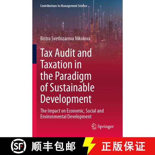 【3-4周达】Tax Audit and Taxation in the Paradigm of Sustainable Development: The Impact on Economic,... [9783031321283]