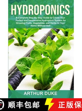 【3-4周达】Hydroponics: A Complete Step-By-Step Guide to Create Your Perfect and Inexpensive Hydropon... [9781329895195]