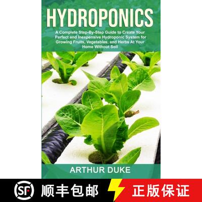 【3-4周达】Hydroponics: A Complete Step-By-Step Guide to Create Your Perfect and Inexpensive Hydropon... [9781329895195]