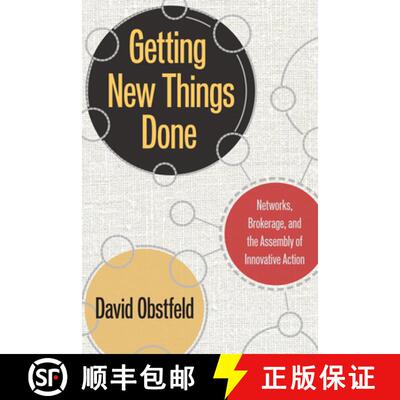 【3-4周达】精装 Getting New Things Done: Networks, Brokerage, and the Assembly of Innovative Action [9780804760508]
