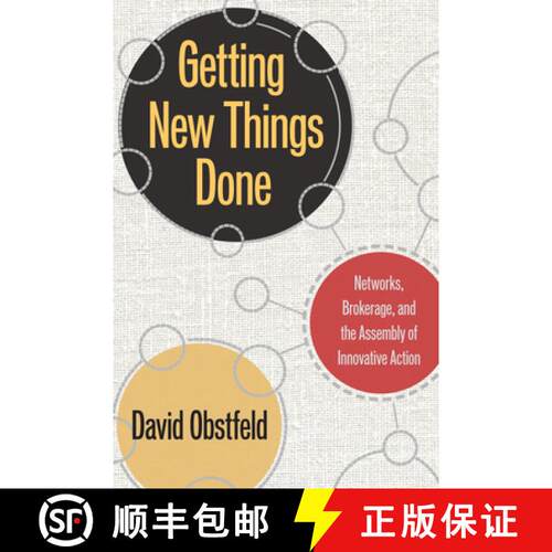 【3-4周达】精装 Getting New Things Done: Networks, Brokerage, and the Assembly of Innovative Action [9780804760508]