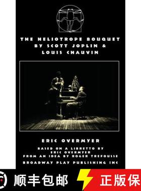 【3-4周达】The Heliotrope Bouquet By Scott Joplin & Louis Chauvin [9780881451085]