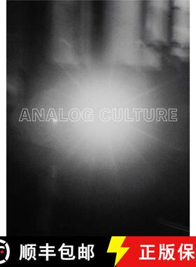 【3-4周达】Analog Culture – Printer`s Proofs from the Schneider/Erdman Photography Lab, 1981–2001 [9780300233032]