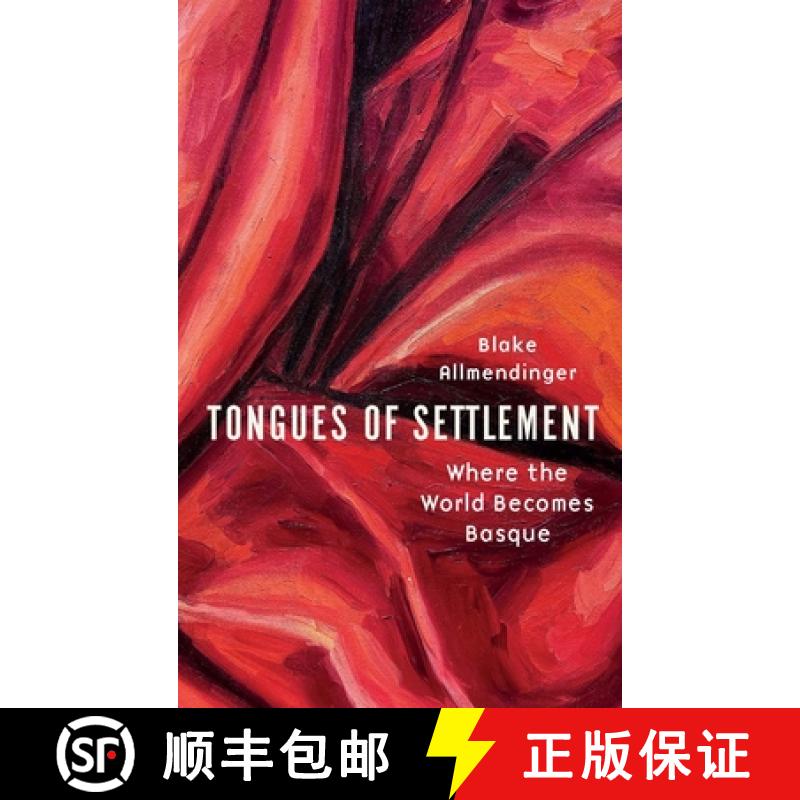 【3-4周达】Tongues of Settlement: Where the World Becomes Basque [9781496241863]