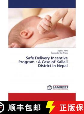 预订 Safe Delivery Incentive Program : A Case of Kailali District in Nepal [9783659794537]