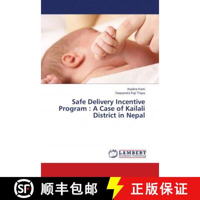 预订 Safe Delivery Incentive Program : A Case of Kailali District in Nepal [9783659794537]