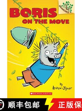 【3-4周达】Boris on the Move: A Branches Book (Boris #1): Volume 1 [9780545484435]