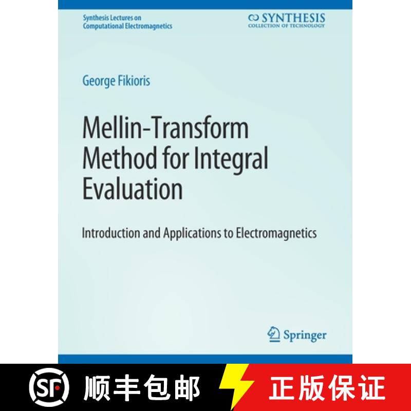 【4周达】Mellin-Transform Method for Integral Evaluation : Introduction and Applications to Electroma... [9783031005695]