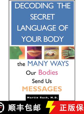 【3-4周达】Decoding the Secret Language of Your Body: The Many Ways Our Bodies Send Us Messages [9780671872380]