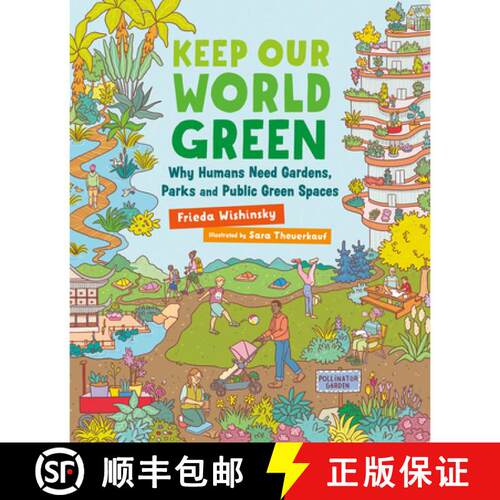 【3-4周达】精装 Keep Our World Green: Why Humans Need Gardens, Parks and Public Green Spaces [9781459838383]