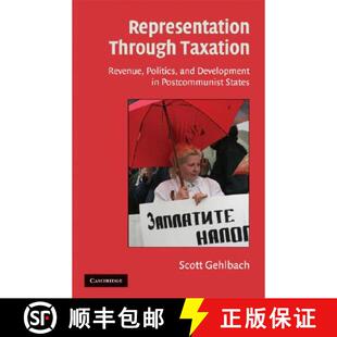 【3-4周达】Representation through Taxation: Revenue, Politics, and Development in Postcommunist State... [9780521887335]
