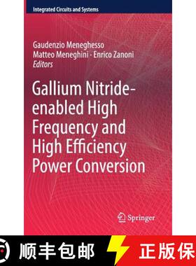 【3-4周达】Gallium Nitride-enabled High Frequency and High Efficiency Power Conversion (1st ed. 2018)... [9783319779935]
