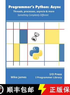【3-4周达】Programmer's Python:  Async - Threads, processes, asyncio & more: Something Completely Dif... [9781871962765]