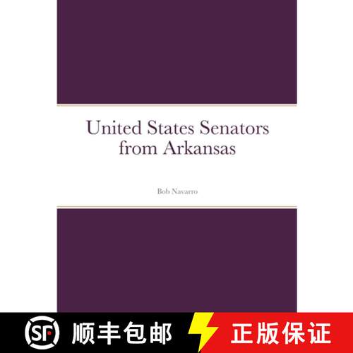 【3-4周达】United States Senators from Arkansas [9781105409455]