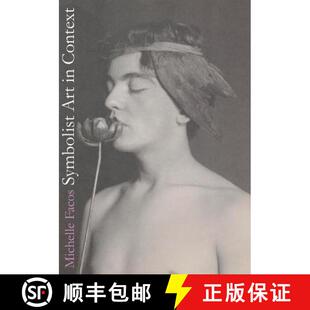 【3-4周达】Symbolist Art in Context (First Edition) [9780520255821]