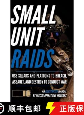 【3-4周达】Small Unit Raids: An Illustrated Manual [9781734888058]