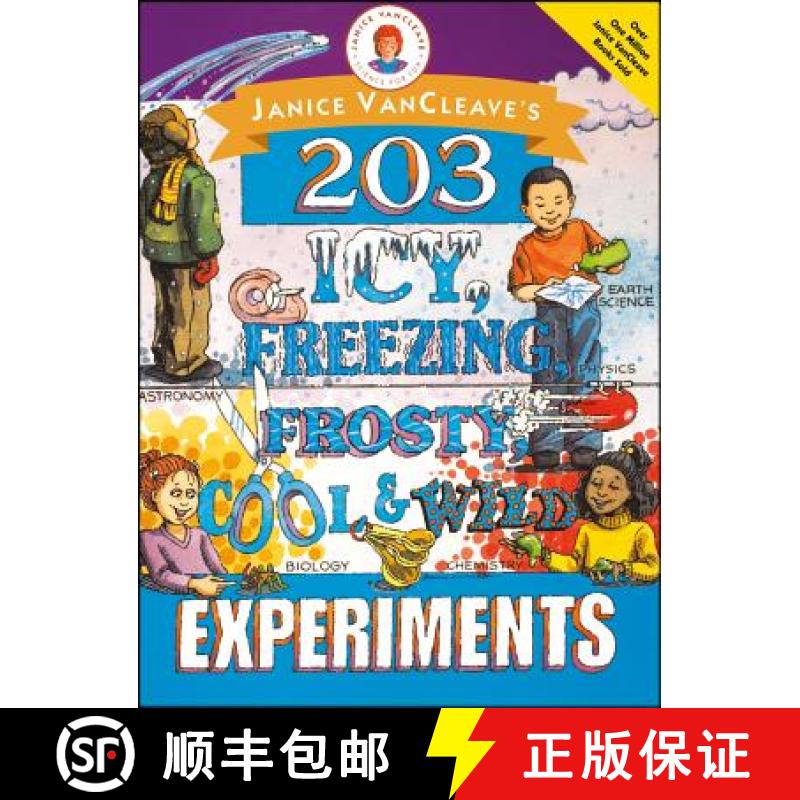 【3-4周达】Janice Vancleave'S 203 Icy, Freezing, Frosty, Cool, And Wild Experiments [Wiley儿童] [9780471252238]