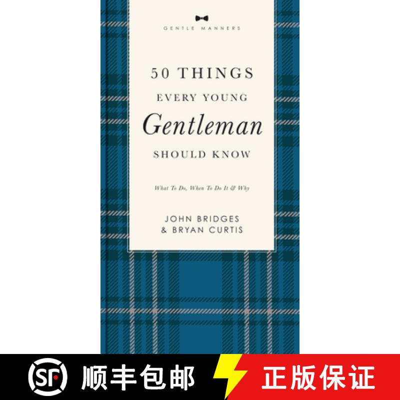 【2-3周达】50 Things Every Young Gentleman Should Know Revised and Expanded: What to Do, When to Do I... [9781401603823]