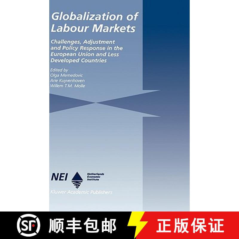 【4周达】Globalization of Labour Markets : Challenges, Adjustment and Policy Response in the EU and LDCs [9780792399865]