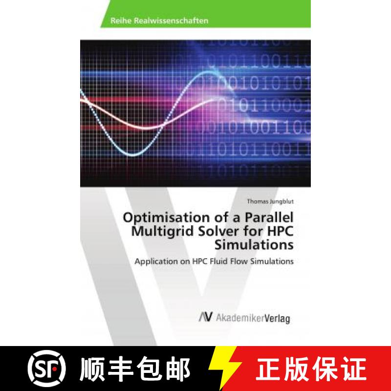 预订 Optimisation of a Parallel Multigrid Solver for HPC Simulations [9786202214780]