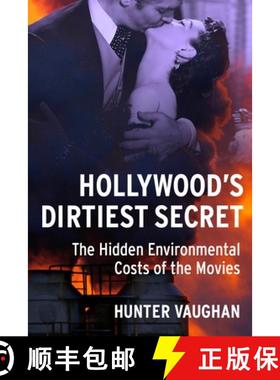 【3-4周达】Hollywood's Dirtiest Secret: The Hidden Environmental Costs of the Movies [9780231182416]